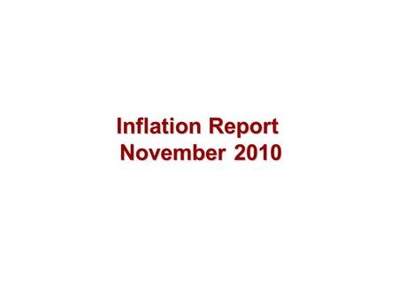 Inflation Report November 2010. Costs and prices.
