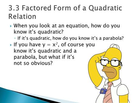 3.3 Factored Form of a Quadratic Relation