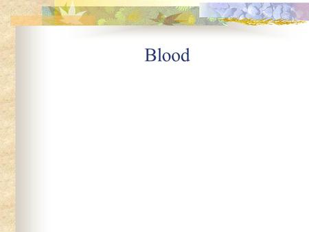 Blood. I. Function A. Transport nutrients oxygen/carbon dioxide waste B. Maintaining Homeostasis hormones C. Protection immune system II. Composition.