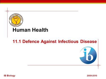 11.1 Defence Against Infectious Disease