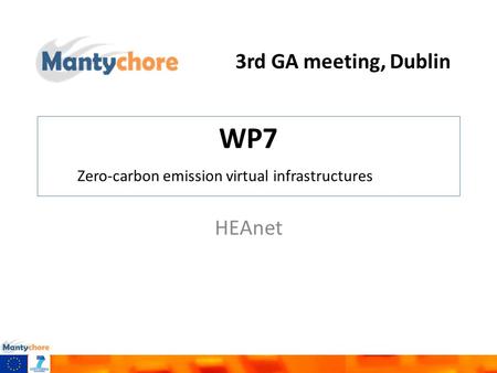 3rd GA meeting, Dublin WP7 HEAnet Zero-carbon emission virtual infrastructures.