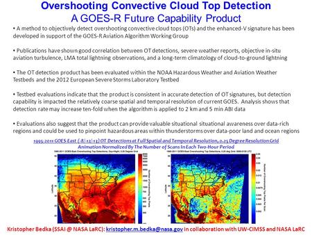 Overshooting Convective Cloud Top Detection A GOES-R Future Capability Product 1995-2011 GOES-East (-8/-12/-13) OT Detections at Full Spatial and Temporal.