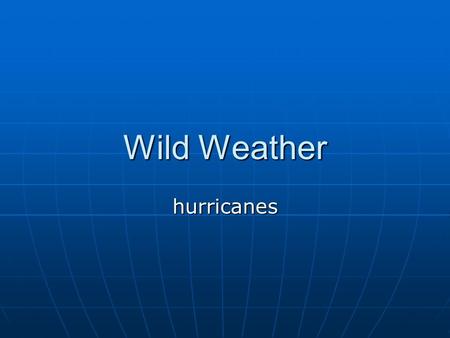 Wild Weather hurricanes. hurricane Fran hurricane Fran.