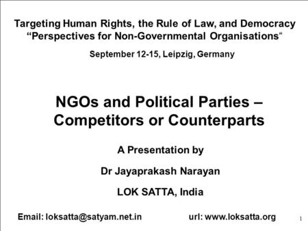 1 Targeting Human Rights, the Rule of Law, and Democracy “Perspectives for Non-Governmental Organisations“ September 12-15, Leipzig, Germany NGOs and Political.