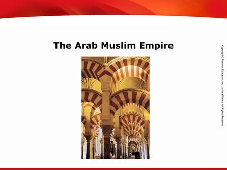 TEKS 8C: Calculate percent composition and empirical and molecular formulas. The Arab Muslim Empire.