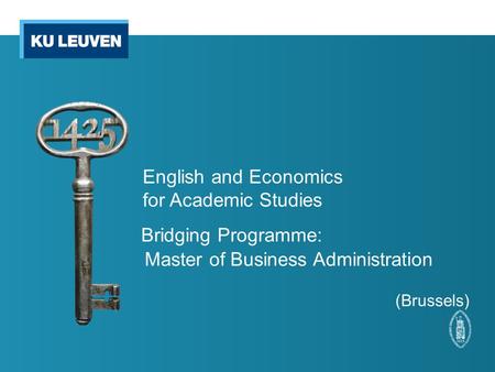 English and Economics for Academic Studies Bridging Programme: Master of Business Administration (Brussels)