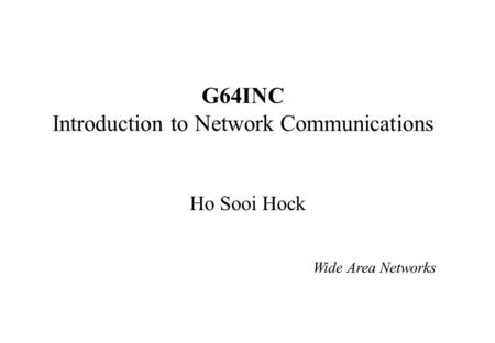 G64INC Introduction to Network Communications