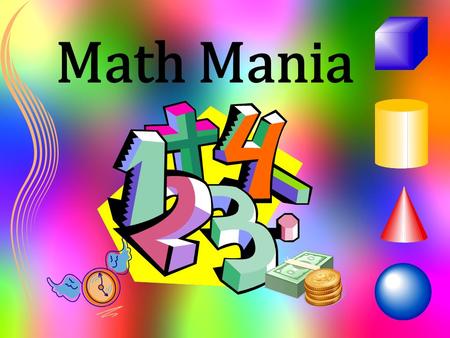 Math Mania. Which three- dimensional figure has a triangle for a side?  A.  B.  C.  D.