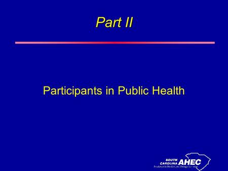 Part II Participants in Public Health. Official and Voluntary Public Health Sectors l Official agencies assigned specific responsibilities for a geo-political.