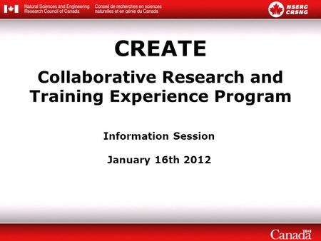 CREATE Collaborative Research and Training Experience Program Information Session January 16th 2012.