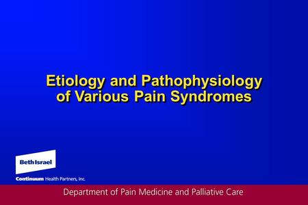 Etiology and Pathophysiology of Various Pain Syndromes