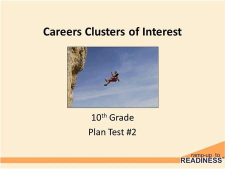 Careers Clusters of Interest 10 th Grade Plan Test #2.