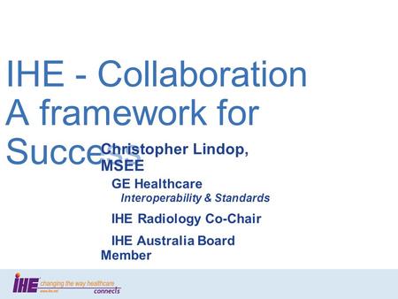 IHE - Collaboration A framework for Success