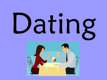 Dating. What is the purpose of Dating 1. Socialization: To develop appropriate social skills To practice getting along with others in different settings.