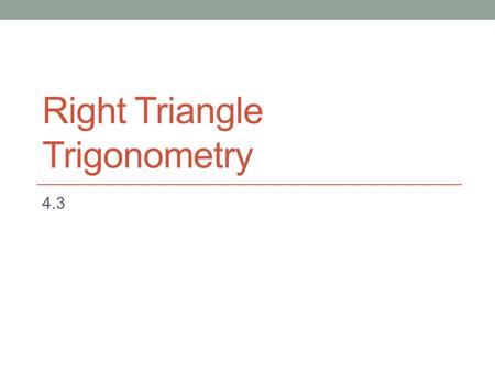 Right Triangle Trigonometry