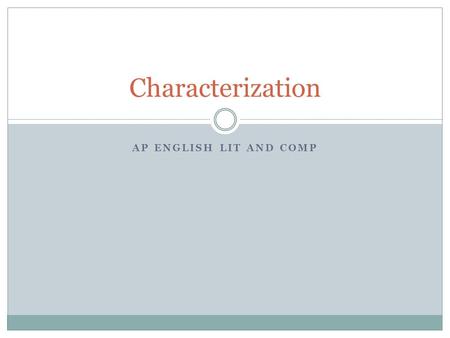Characterization AP English Lit and Comp.