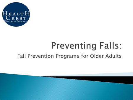 Fall Prevention Programs for Older Adults