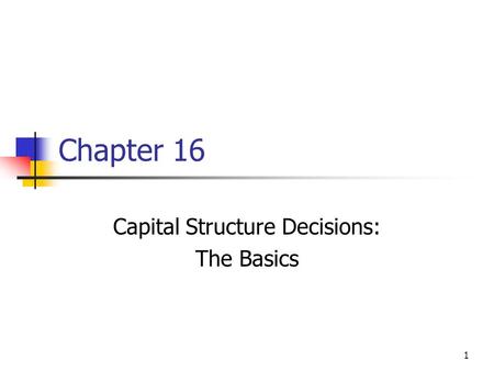 Capital Structure Decisions: The Basics