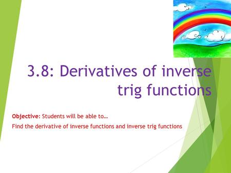 3.8: Derivatives of inverse trig functions