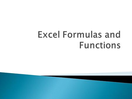  What is a formula in Excel?  A formula is statement written by the user to be calculated. Formulas can be as simple or as complex as the user wants.