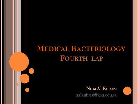 Medical Bacteriology Fourth lap