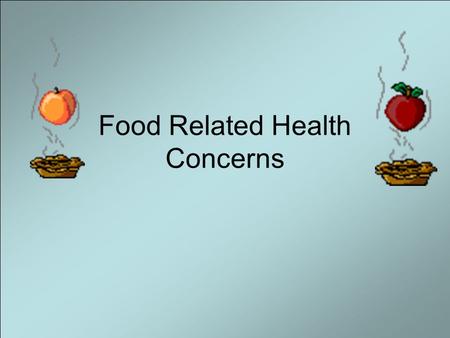 Food Related Health Concerns. Objectives Identify factors that influence food intake behaviors. Understand the physical body shape is inherited. Analyze.