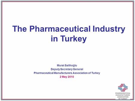 The Pharmaceutical Industry in Turkey