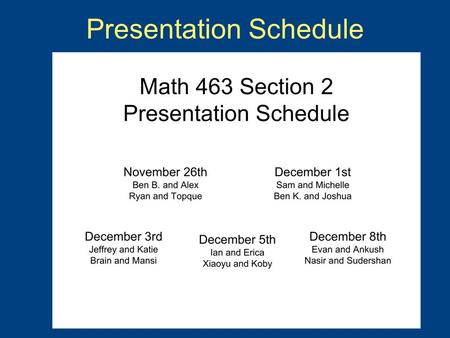 Presentation Schedule. Homework 8 Compare the tumor-immune model using Von Bertalanffy growth to the one presented in class using a qualitative analysis…