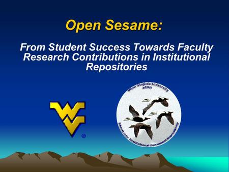 Open Sesame: From Student Success Towards Faculty Research Contributions in Institutional Repositories.
