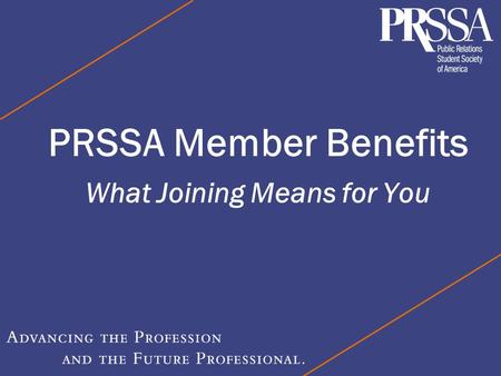 PRSSA Member Benefits What Joining Means for You.