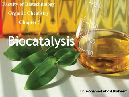 Dr. Mohamed Abd-Elhakeem Faculty of Biotechnology Organic Chemistry Chapter 5.