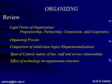 ORGANIZING Review Legal Forms of Organization: Proprietorship, Partnership, Corporation, and Cooperative Organizing Process Comparison of subdivision logics.