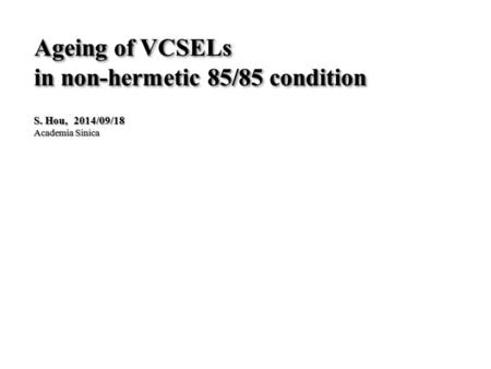 in non-hermetic 85/85 condition