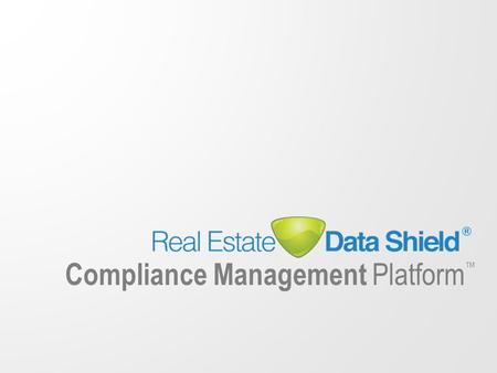 Compliance Management Platform ™. Compliance Management Platform Compliance is the New Marketing – Position yourself to thrive in the new regulatory and.