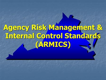 Agency Risk Management & Internal Control Standards (ARMICS)