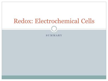 SUMMARY Redox: Electrochemical Cells. Introduction- Electricity on the Move Batteries are vital for a whole variety of portable electric and electrical.