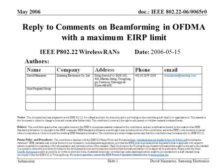 Doc.: IEEE 802.22-06/0065r0 Submission May 2006 David Mazzarese, Samsung ElectronicsSlide 1 Reply to Comments on Beamforming in OFDMA with a maximum EIRP.