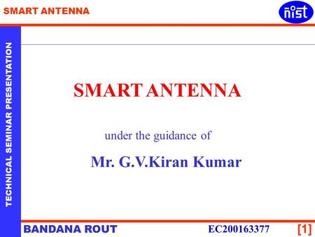 SMART ANTENNA under the guidance of Mr. G.V.Kiran Kumar EC200163377.