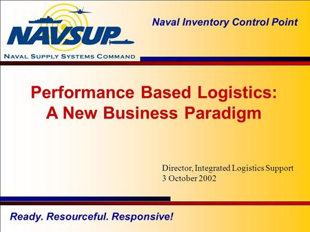 Performance Based Logistics: A New Business Paradigm