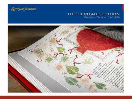 The mission of Heritage Program is to offer the world full size, fine art reproductions of The Saint John’s Bible. Because these limited editions are.