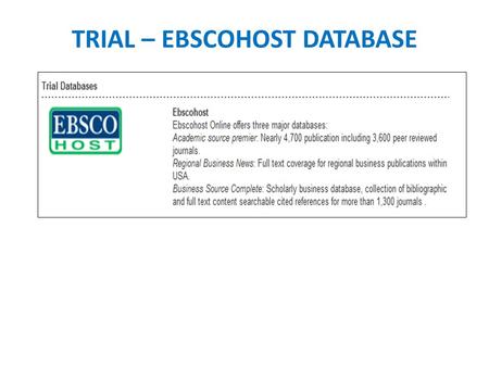 TRIAL – EBSCOHOST DATABASE. HOW TO USE EBSCOHOST DATABASE EbscoHost Databases - EHIS is a federated search (able to simultaneously search EBSCOhost ®