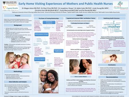 Early Home Visiting Experiences of Mothers and Public Health Nurses Explore how universal and targeted postpartum home visiting programs were organized,