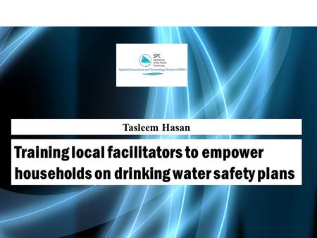 Tasleem Hasan Training local facilitators to empower households on drinking water safety plans.