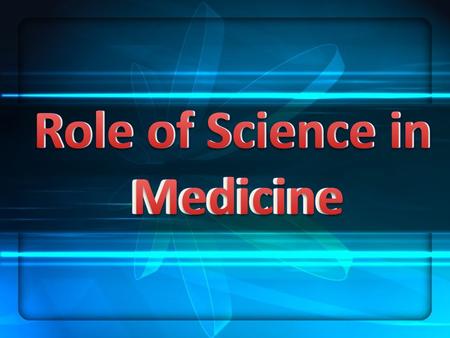 Medicine is the applied science or practice of the diagnosis, treatment, and prevention of disease. It encompasses a variety of health care practices.