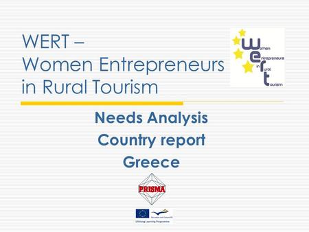 WERT – Women Entrepreneurs in Rural Tourism Needs Analysis Country report Greece.