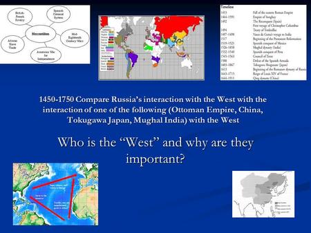 Who is the “West” and why are they important?