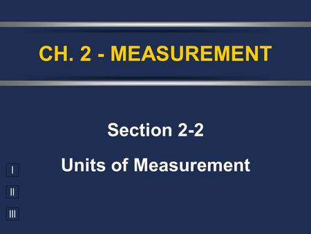 Section 2-2 Units of Measurement