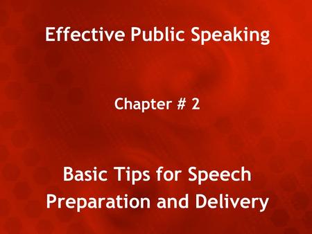 Effective Public Speaking Preparation and Delivery