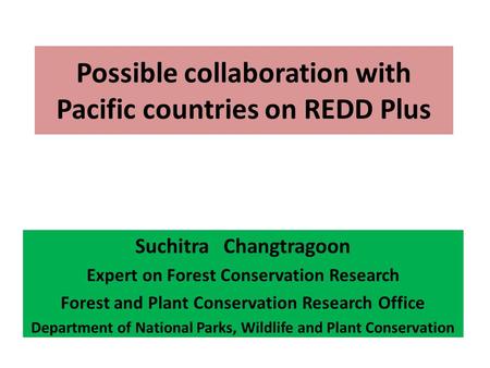 Possible collaboration with Pacific countries on REDD Plus
