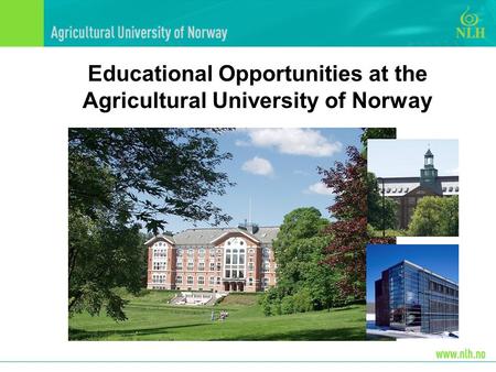 Educational Opportunities at the Agricultural University of Norway.